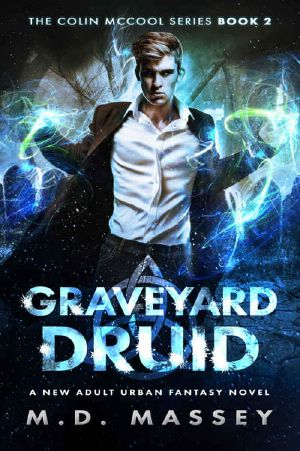 [Colin McCool 02] • Graveyard Druid · A New Adult Urban Fantasy Novel (The Colin McCool Paranormal Suspense Series Book 2)